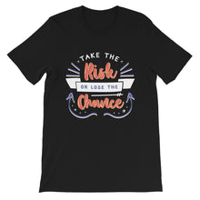 Load image into Gallery viewer, Motivational "Take The Risk Or" Unisex T-Shirt - Siddh Studio
