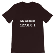 Load image into Gallery viewer, Technology "My Address 127.0.0.1" Dark Color Unisex T-Shirt - Siddh Studio