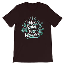 Load image into Gallery viewer, Funny "No Rain No Flowers" Unisex T-Shirt - Siddh Studio
