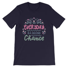 Load image into Gallery viewer, Motivational "Everyday Is A Second Chance" Unisex T-Shirt - Siddh Studio