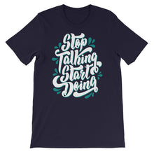 Load image into Gallery viewer, Fact "Stop Talking Start Doing" Unisex T-Shirt - Siddh Studio