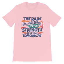 Load image into Gallery viewer, Motivational "The Pain You Feel Today" Unisex T-Shirt - Siddh Studio
