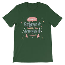 Load image into Gallery viewer, Motivational "If You Can Believe It" Unisex T-Shirt - Siddh Studio