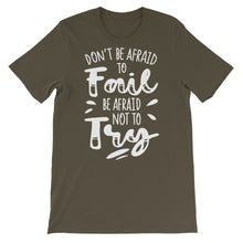 Load image into Gallery viewer, Motivational "Don't Be Afraid To Fail" Unisex T-Shirt - Siddh Studio