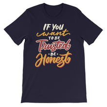 Load image into Gallery viewer, Fact "If You Want To Be Trusted" Unisex T-Shirt - Siddh Studio