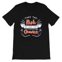 Load image into Gallery viewer, Motivational "Take The Risk Or" Unisex T-Shirt - Siddh Studio