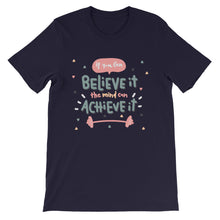 Load image into Gallery viewer, Motivational "If You Can Believe It" Unisex T-Shirt - Siddh Studio
