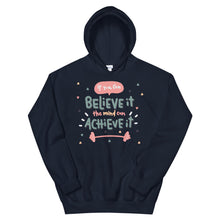 Load image into Gallery viewer, Motivational "If You Can Believe It" Unisex Hoodie - Siddh Studio