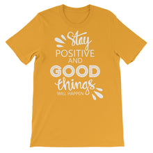 Load image into Gallery viewer, Motivational "Stay Positive" Unisex T-Shirt - Siddh Studio