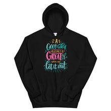 Load image into Gallery viewer, Just Saying "A Good Idea Becomes" Unisex Hoodie - Siddh Studio