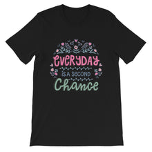 Load image into Gallery viewer, Motivational "Everyday Is A Second Chance" Unisex T-Shirt - Siddh Studio
