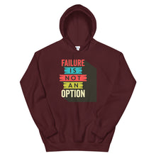 Load image into Gallery viewer, Motivational "Failure Is Not An Option" Unisex Hoodie - Siddh Studio