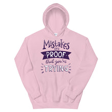 Load image into Gallery viewer, Fact "Mistakes Are Proof That You're Trying" Unisex Hoodie - Siddh Studio