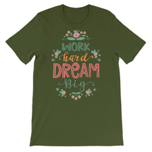 Load image into Gallery viewer, Motivational "Work Hard Dream Big" Unisex T-Shirt - Siddh Studio