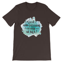 Load image into Gallery viewer, Just Saying "Do It With Passion" Unisex T-Shirt - Siddh Studio