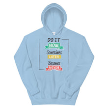 Load image into Gallery viewer, Fact "Do It Now, Sometimes Later" Unisex Hoodie - Siddh Studio