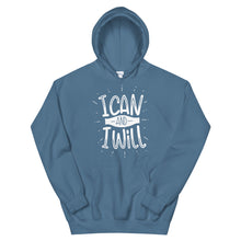 Load image into Gallery viewer, Motivational &quot;I Can And I Will&quot; Unisex Hoodie - Siddh Studio
