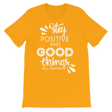 Load image into Gallery viewer, Motivational &quot;Stay Positive&quot; Unisex T-Shirt - Siddh Studio
