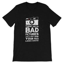 Load image into Gallery viewer, Funny &quot;There Are No Bad Pictures&quot; Unisex T-Shirt - Siddh Studio
