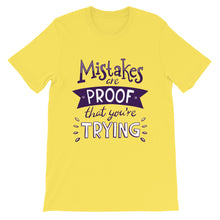 Load image into Gallery viewer, Fact &quot;Mistakes Are Proof That You&#39;re Trying&quot; Unisex T-Shirt - Siddh Studio
