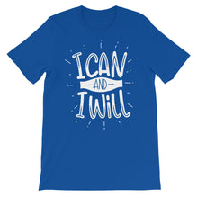 Load image into Gallery viewer, Motivational &quot;I Can And I Will&quot; Unisex T-Shirt - Siddh Studio
