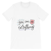 Load image into Gallery viewer, Motivational &quot;You Can Do Everything&quot; Unisex T-Shirt - Siddh Studio
