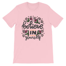 Load image into Gallery viewer, Motivational &quot;Believe In Yourself&quot; Unisex T-Shirt - Siddh Studio

