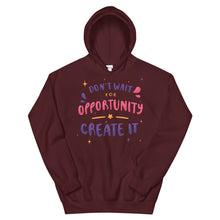 Load image into Gallery viewer, Motivational &quot;Don&#39;t Wait For Opportunity&quot; Unisex Hoodie - Siddh Studio

