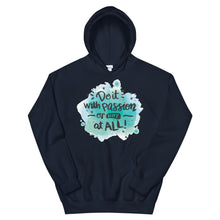 Load image into Gallery viewer, Just Saying &quot;Do It With Passion&quot; Unisex Hoodie - Siddh Studio
