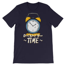 Load image into Gallery viewer, Action &quot;Don&#39;t Waste Your Time&quot; Unisex T-Shirt - Siddh Studio
