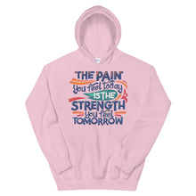Load image into Gallery viewer, Motivational &quot;The Pain You Feel Today&quot; Unisex Hoodie - Siddh Studio
