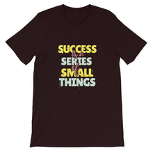 Load image into Gallery viewer, Fact &quot;Success Is A Series Of Small Things&quot; Unisex T-Shirt - Siddh Studio
