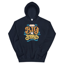 Load image into Gallery viewer, Motivational &quot;Dream Big Do Bigger&quot; Unisex Hoodie - Siddh Studio
