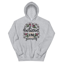 Load image into Gallery viewer, Motivational &quot;Believe In Yourself&quot; Unisex Hoodie - Siddh Studio
