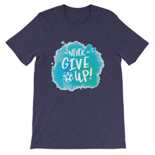Load image into Gallery viewer, Motivational &quot;Never Give Up&quot; Unisex T-Shirt - Siddh Studio
