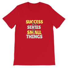 Load image into Gallery viewer, Fact &quot;Success Is A Series Of Small Things&quot; Unisex T-Shirt - Siddh Studio

