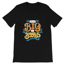 Load image into Gallery viewer, Motivational &quot;Dream Big Do Bigger&quot; Unisex T-Shirt - Siddh Studio
