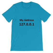 Load image into Gallery viewer, Technology &quot;My Address 127.0.0.1&quot; Light Color Unisex T-Shirt - Siddh Studio
