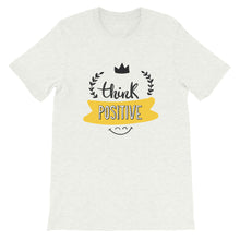 Load image into Gallery viewer, Motivational &quot;Think Positive&quot; Unisex T-Shirt - Siddh Studio
