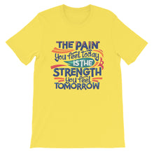 Load image into Gallery viewer, Motivational &quot;The Pain You Feel Today&quot; Unisex T-Shirt - Siddh Studio
