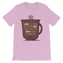 Load image into Gallery viewer, Motivational &quot;Life Is Not A Cup Of Tea&quot; Unisex T-Shirt - Siddh Studio

