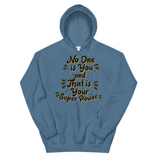 Load image into Gallery viewer, Motivational &quot;No One Is You&quot; Unisex Hoodie - Siddh Studio
