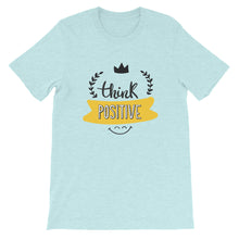 Load image into Gallery viewer, Motivational &quot;Think Positive&quot; Unisex T-Shirt - Siddh Studio
