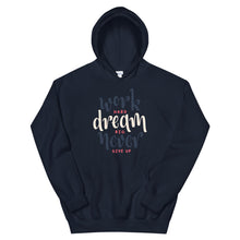 Load image into Gallery viewer, Motivational &quot;Work Hard, Dream Big&quot; Unisex Hoodie - Siddh Studio
