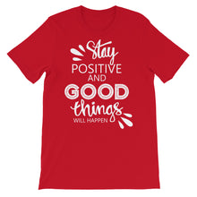 Load image into Gallery viewer, Motivational &quot;Stay Positive&quot; Unisex T-Shirt - Siddh Studio
