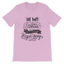 Load image into Gallery viewer, Motivational &quot;The Way You Started&quot; Unisex T-Shirt - Siddh Studio
