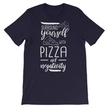 Load image into Gallery viewer, Pizza &quot;Surround Yourself With Pizza&quot; Unisex T-Shirt - Siddh Studio

