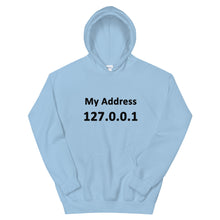 Load image into Gallery viewer, Technology &quot;My Address 127.0.0.1&quot; Light Color Unisex Hoodie - Siddh Studio
