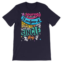 Load image into Gallery viewer, Just Saying &quot;A Journey Of A Thousand Miles&quot; Unisex T-Shirt - Siddh Studio
