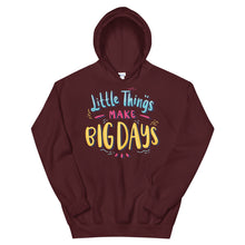 Load image into Gallery viewer, Motivational &quot;Little Things Make Big Days&quot; Unisex Hoodie - Siddh Studio
